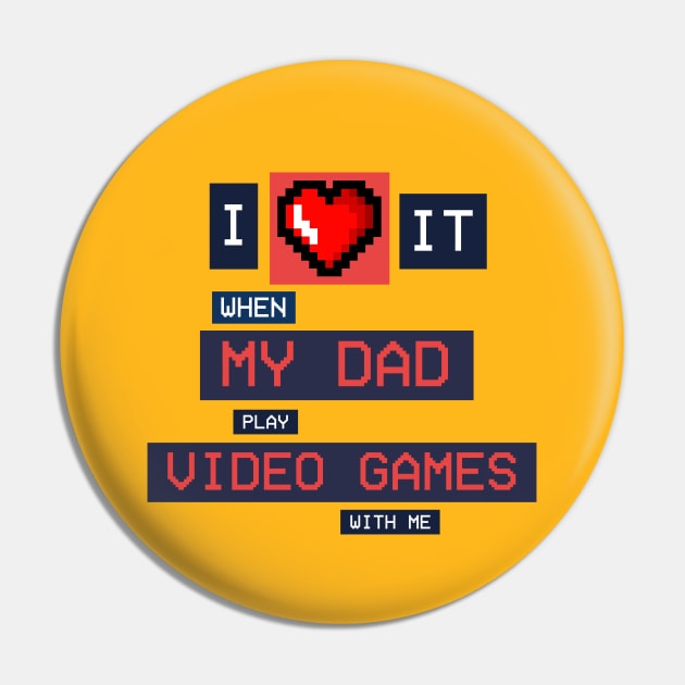 I Love it when dad play video games with me! Pin by MaxMeCustom