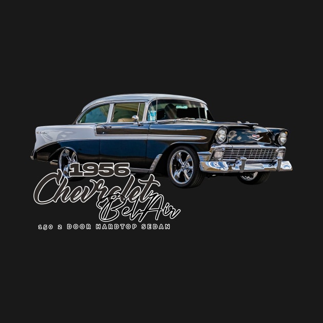 1956 Chevrolet Bel Air 150 2 Door Hardtop Sedan by Gestalt Imagery