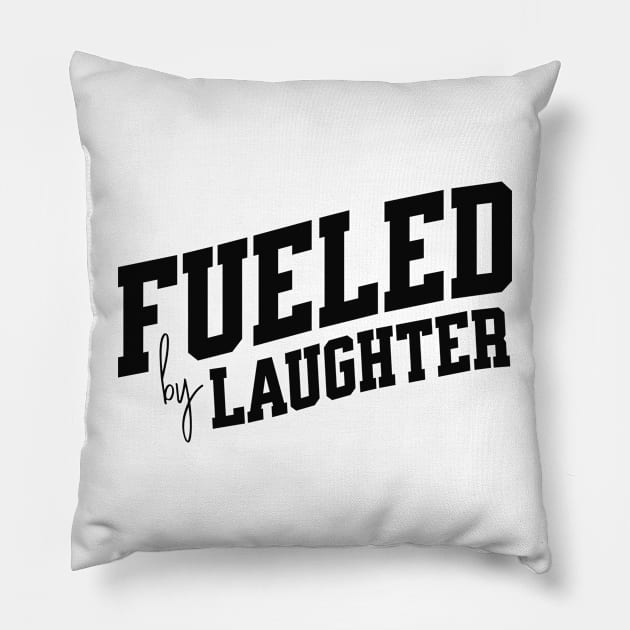 Fueled by Laughter Pillow by SpringDesign888