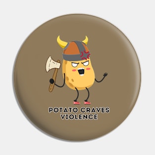 Potato Craves Violence [C] Pin