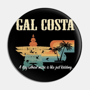 GAL COSTA BAND Pin