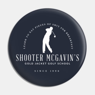 Shooter McGavin's Gold Jacket Golf School - Since 1996 Pin