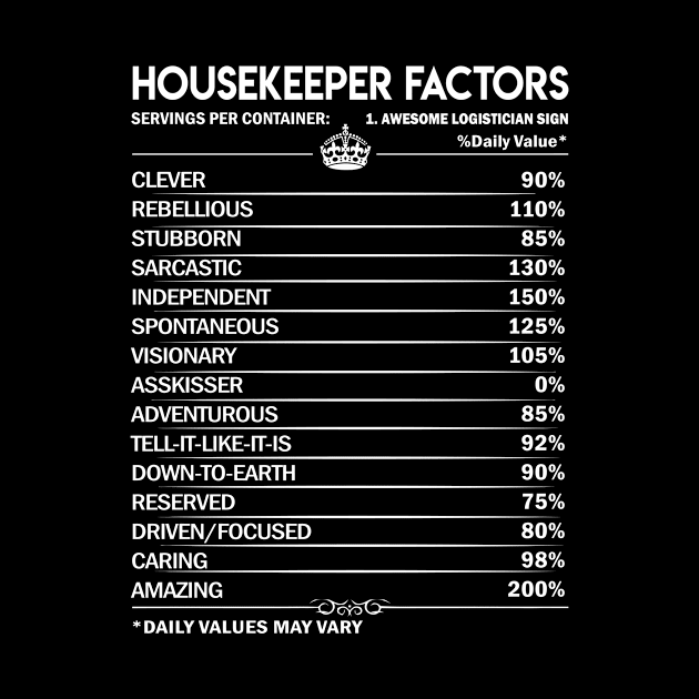 Housekeeper T Shirt - Daily Factors 2 Gift Item Tee by Jolly358