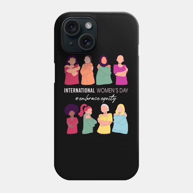 International Womens Day 2023 Embrace Equity International Womens Day Phone Case by Charaf Eddine