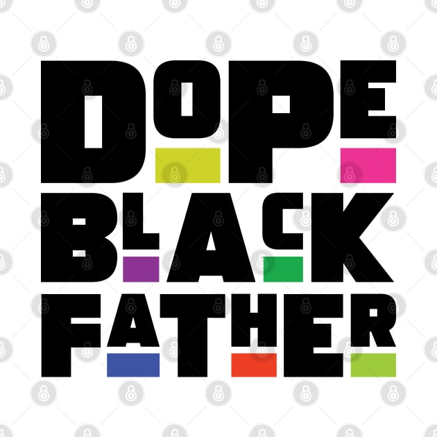 Dope Black Father by Zedeldesign