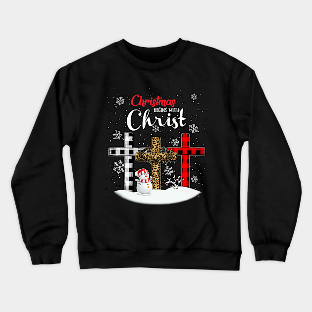 Christmas Begins With Christ Christmas - Christian - Crewneck Sweatshirt