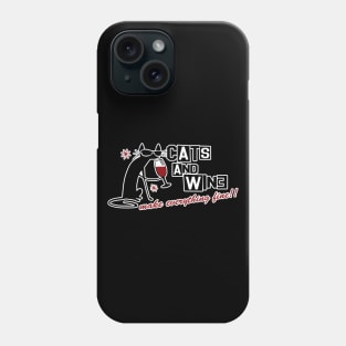 cats and wine make everything fine Phone Case