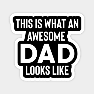 This is What an Awesome Dad Looks Like Magnet