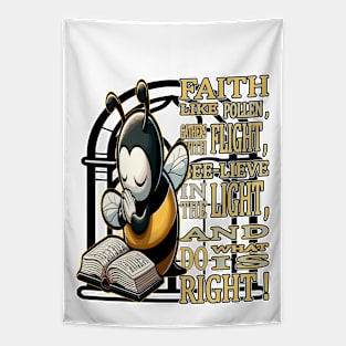 Faith Flight, Bee lieve in the Light and Do Whats Right Tapestry