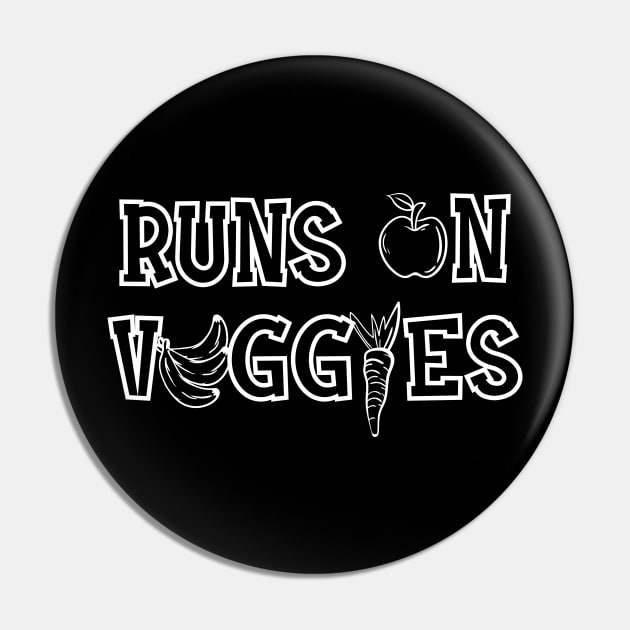 Vegetarian - Runs on veggies Pin by KC Happy Shop