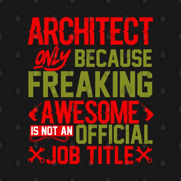 Architect Funny Humour Sarcasm Saying Quote by busines_night