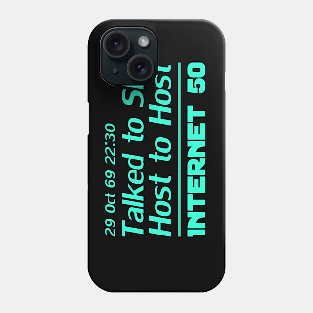 Internet 50 - talked to SRI, Host to host 29 Oct 69 - turqoise Phone Case by patpatpatterns