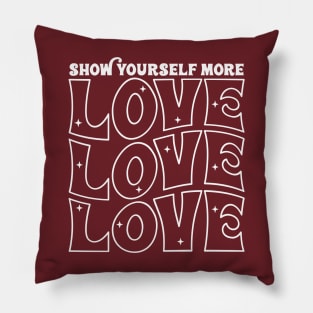 Show yourself more love Pillow