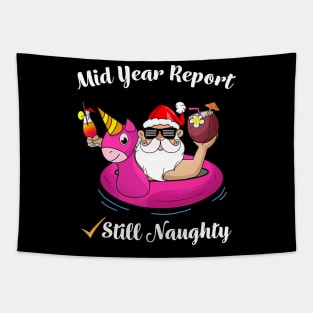 Funny Mid Year Report Still Naughty Santa Christmas In July Tapestry