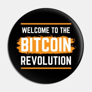 Bitcoin - Welcome to the Bitcoin Revolution Pin