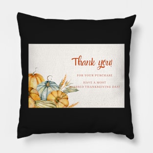 Thank You For Your Purchase Card (Thanksgiving Day) - 05 Pillow