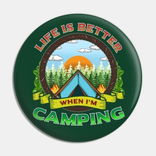 Life Is Better When I'm Camping Camp Fire Camper Pin