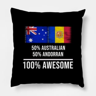 50% Australian 50% Andorran 100% Awesome - Gift for Andorran Heritage From Andorra Pillow