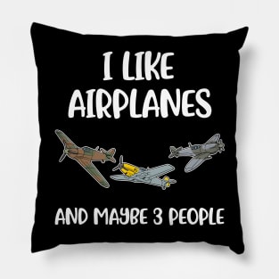 I Like Airplanes Funny Aviation Gift Pillow