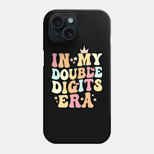 In My Double Digits Era Kids 10 Years Old Birthday Boy Girl Phone Case