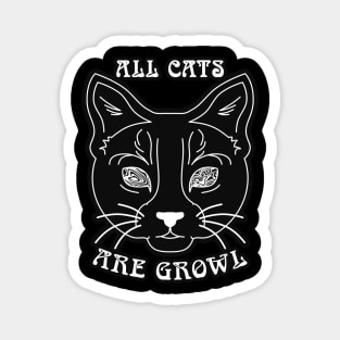 All Cats Are Growl Magnet