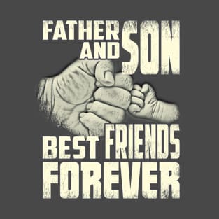 Father Son Best Friends for Life Fist Bump Matching T-Shirts T-Shirt