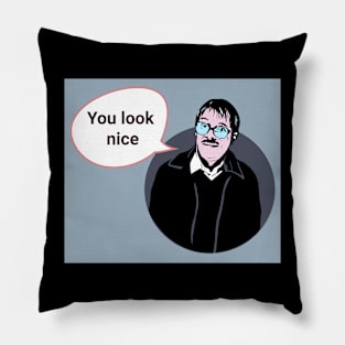 Friday Night Dinner Pop Art 'You Look Nice' Pillow