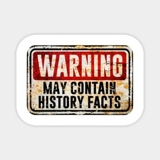 History - Warning May Contain History Facts Magnet