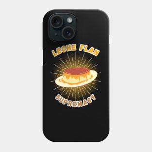 Leche flan supremacy filipino food Phone Case