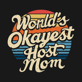 World's Okayest Host mom. Retro T-Shirt