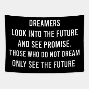 Dreamers Look Into The Future And See Promise. Tapestry