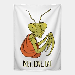 Praying Mantis Pray Love Eat Funny Insect Quotes Tapestry
