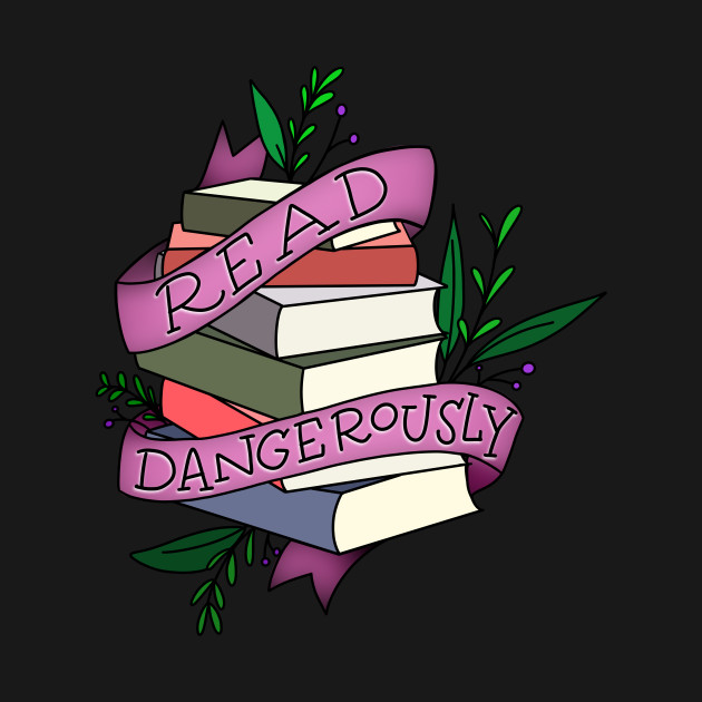 Read Dangerously by Thenerdlady