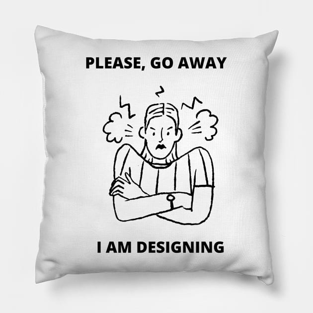 Web Designer Meme Gift For Software Developer Go Away I am Designing Pillow by ohsheep