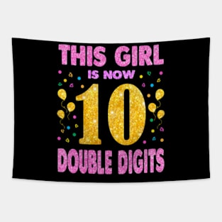 This Girl Is Now 10 Double Digits  10th birthday Tapestry