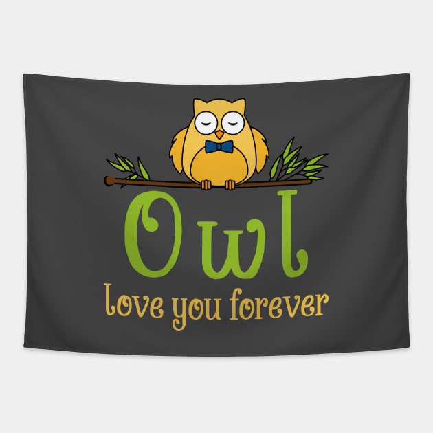 Owl love you forever Tapestry by MissSwass