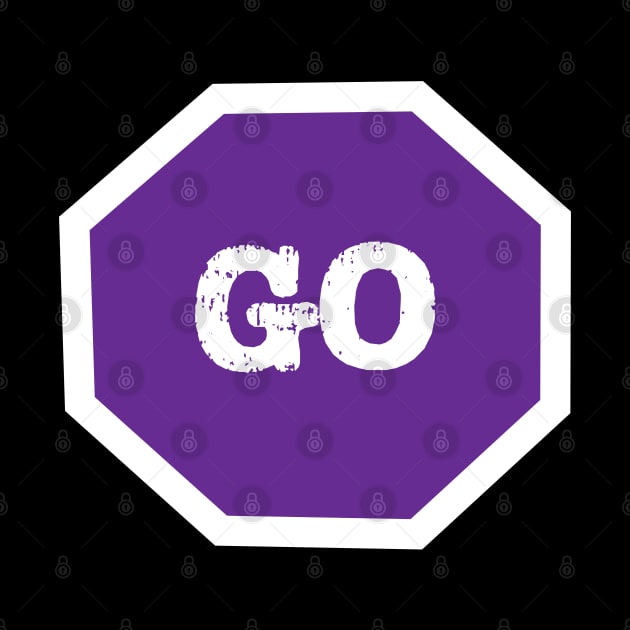 Go Sign Purple by The E Hive Design