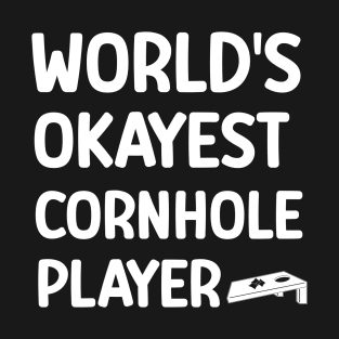 World's Okayest Cornhole Player T-Shirt