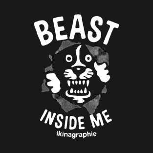 BEAST INSIDE T-Shirt