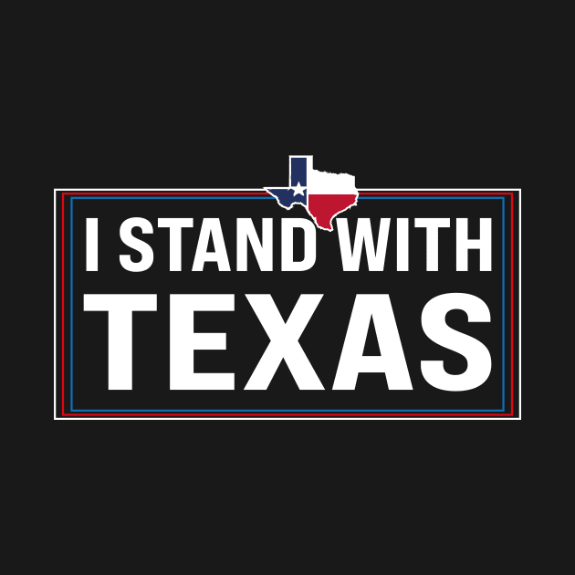 i stand with texas by l designs