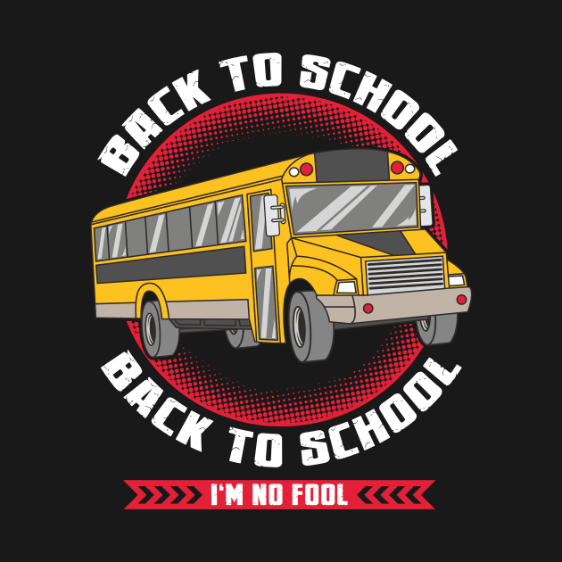 Funny Back To School Back To School I'm No Fool by theperfectpresents