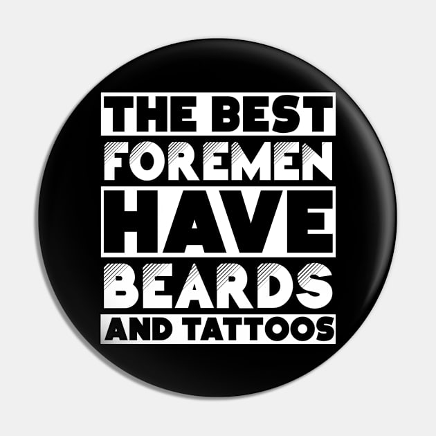 Best foremen have beards and tattoos . Perfect present for mother dad friend him or her Pin by SerenityByAlex