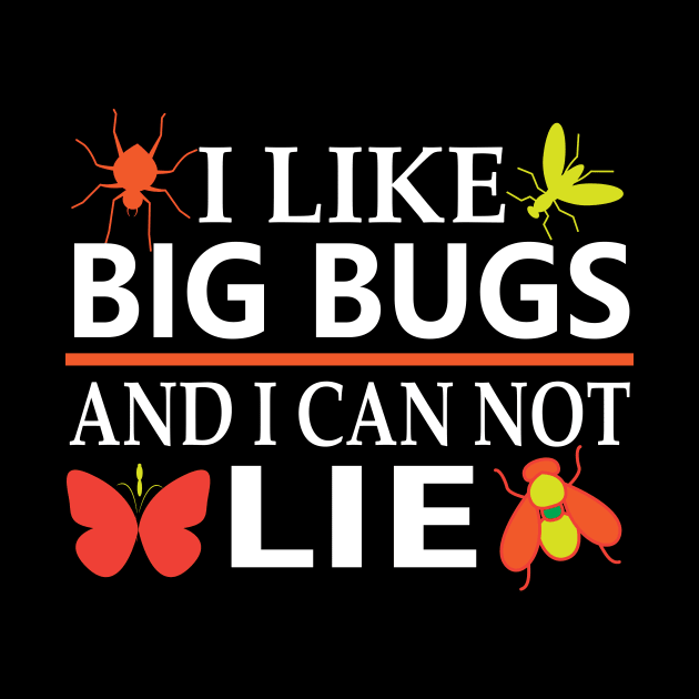 I like Big Bugs Butterfly Moth Insect Lover Collector by Mellowdellow