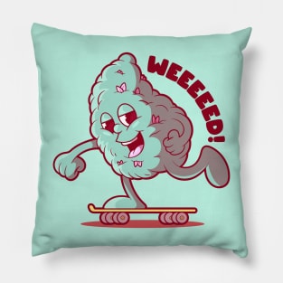 WEEEED! Pillow