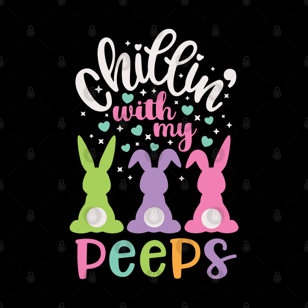 Chillin with my Peeps Funny Easter Bunny Kids Gift by artspot