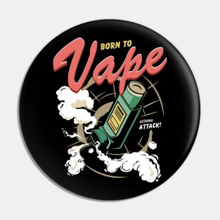 Born to Vape Pin