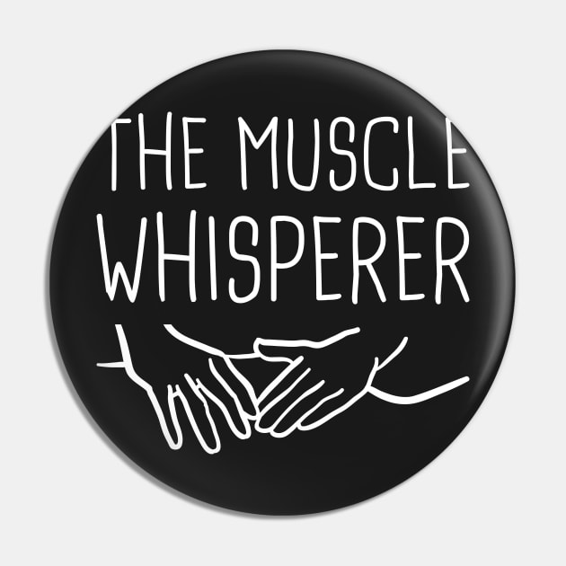The Muscle Whisperer Pin by MeatMan