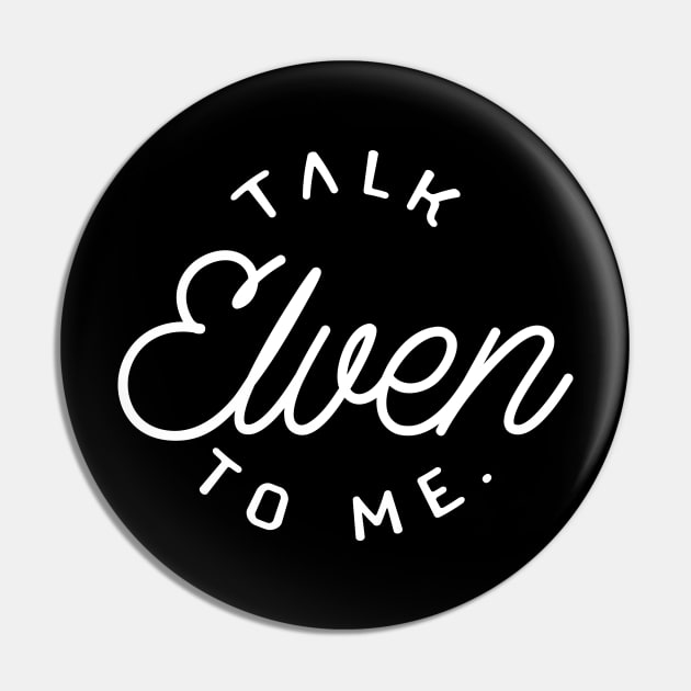 Talk Elven to Me TRPG Tabletop RPG Gaming Addict Pin by dungeonarmory