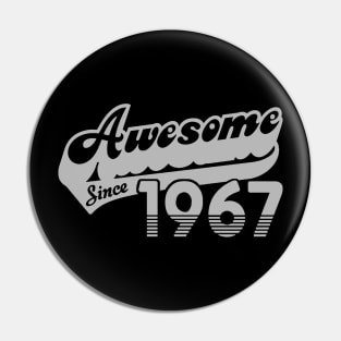 awesome since 1967 Pin