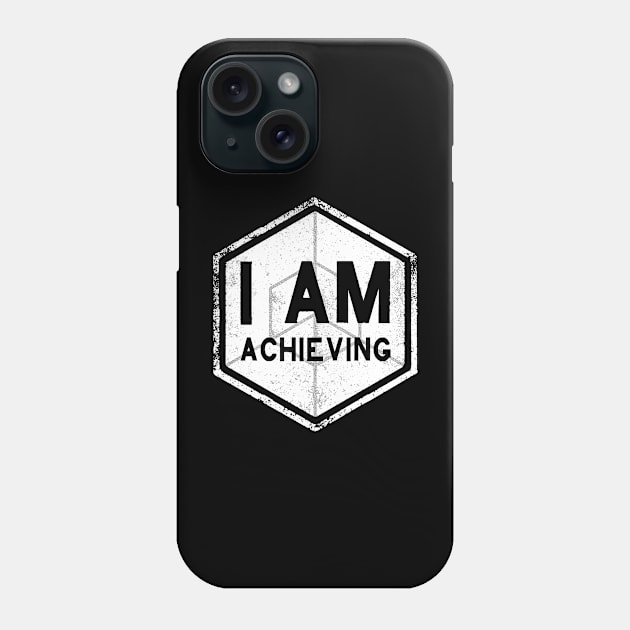 I AM Achieving - Affirmation - White Phone Case by hector2ortega